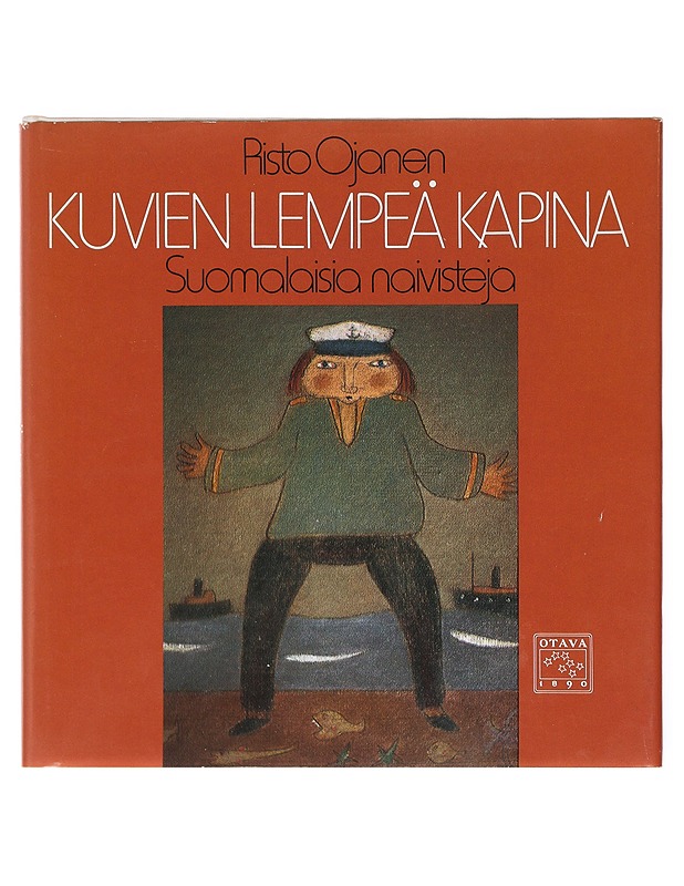 Kuvien lempeä kapina : suomalaisia naivisteja - Ojanen, Risto - Taide- ja kulttuurikirjat - 10105581818 - 0