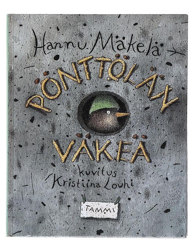 Pönttölän väkeä / kertomus Pönttölän kaupungista, sen elämästä ja asukkaista kuten Huuhkajasta, Kainosta, Emilia Tiirasta ja paljosta muusta - Mäkelä, Hannu - Lastenkirjat - 10105581902 - 0