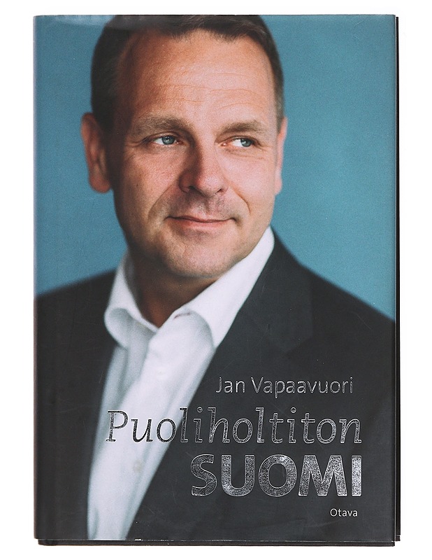 Puoliholtiton Suomi - Jan Vapaavuori - Elämäkerrat ja muistelmat - 10105581921 - 0