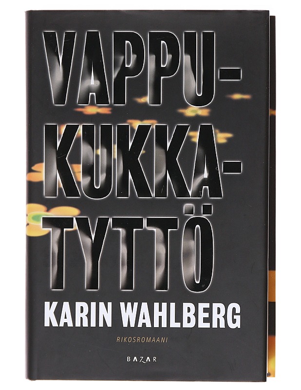Vappukukkatyttö - Wahlberg, Karin - Romaanit ja novellit - 10105581934 - 0
