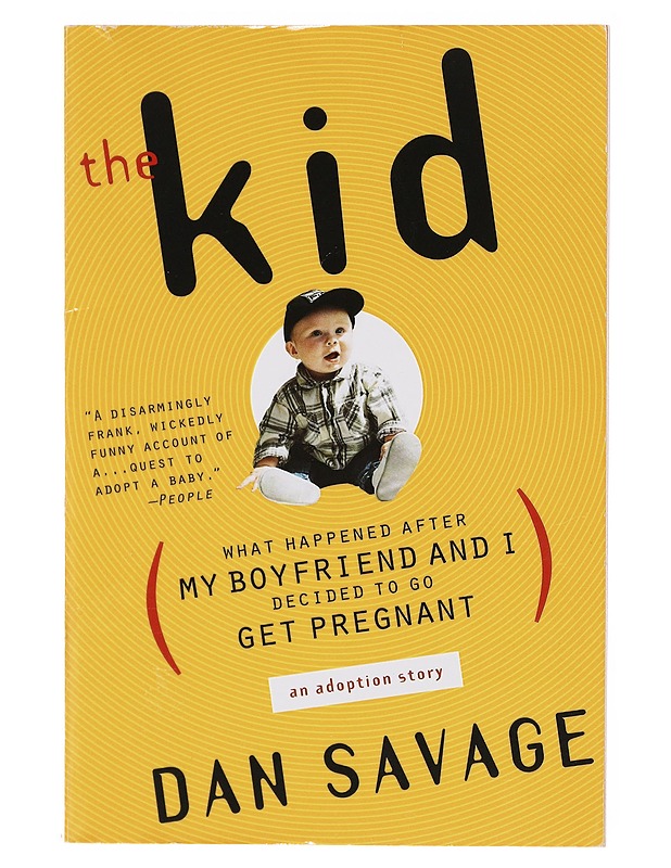 The Kid - Dan Savage - Elämäkerrat ja muistelmat - 10105582056 - 0