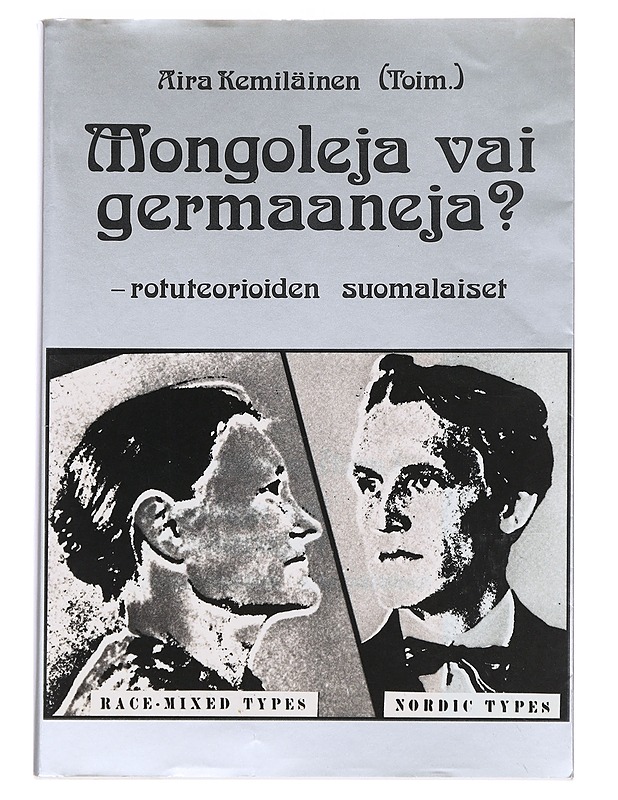 Mongoleja vai germaaneja? : rotuteorioiden suomalaiset - Hietala, Marjatta - Tietokirjat - 10105582050 - 0