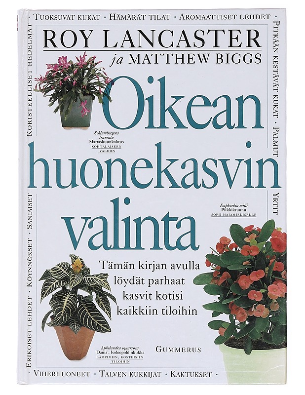 Oikean Huonekasvin Valinta - Roy Lancaster ja Matthew Biggs - Tietokirjat - 10105582115 - 0