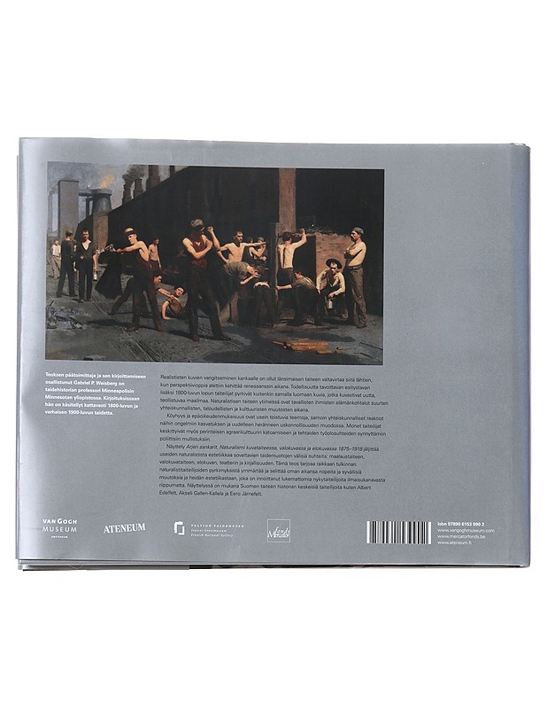 Arjen sankarit : naturalismi kuvataiteessa, valokuvassa ja elokuvassa 1875-1918 - Weisberg, Gabriel B. - Taide- ja kulttuurikirjat - 10105582164 - 1