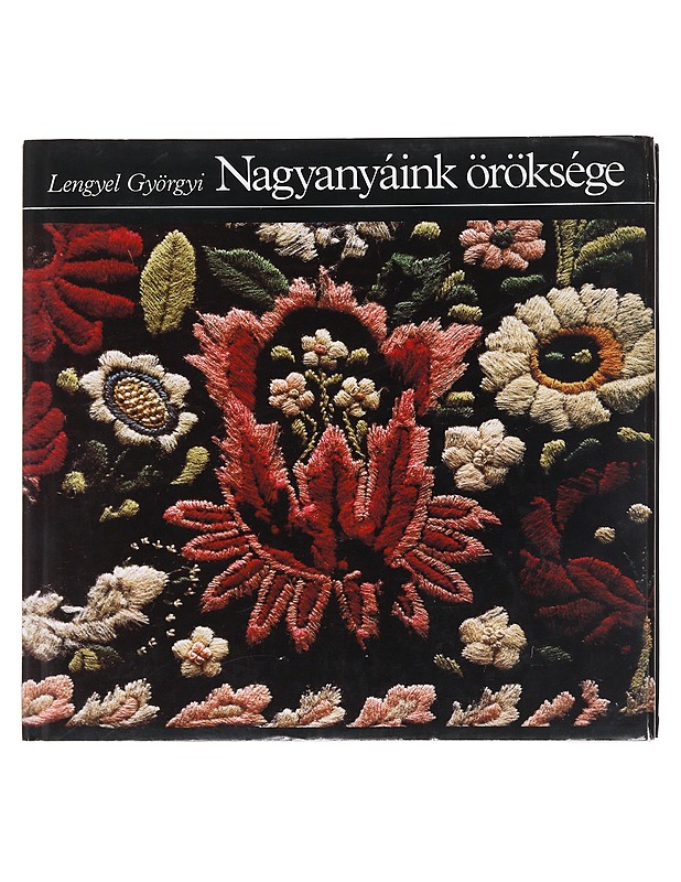 Nagyanya?ink örökse?ge - Györgyi Lengyel - Tietokirjat ja oppaat - 10105582181 - 0