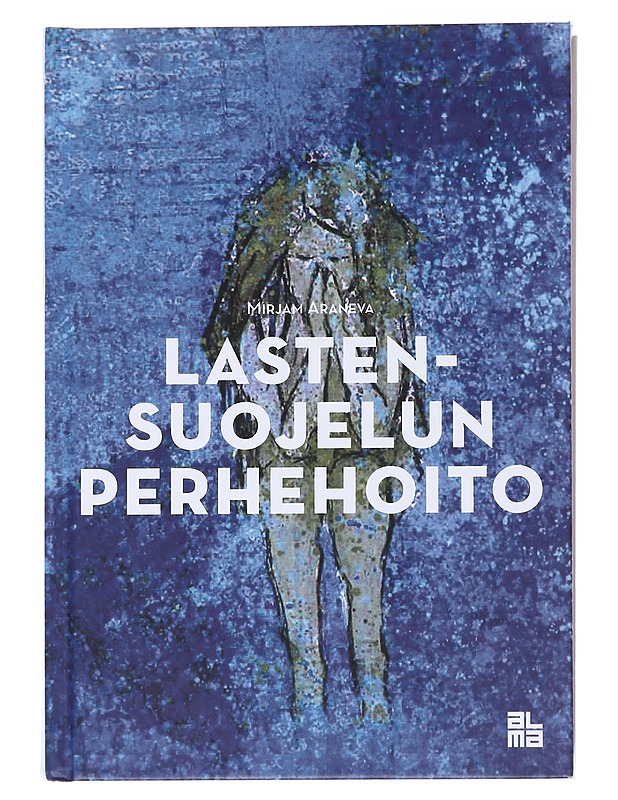Lastensuojelun perhehoito - Mirjam Araneva - Tietokirjat ja oppaat - 10105582185 - 0