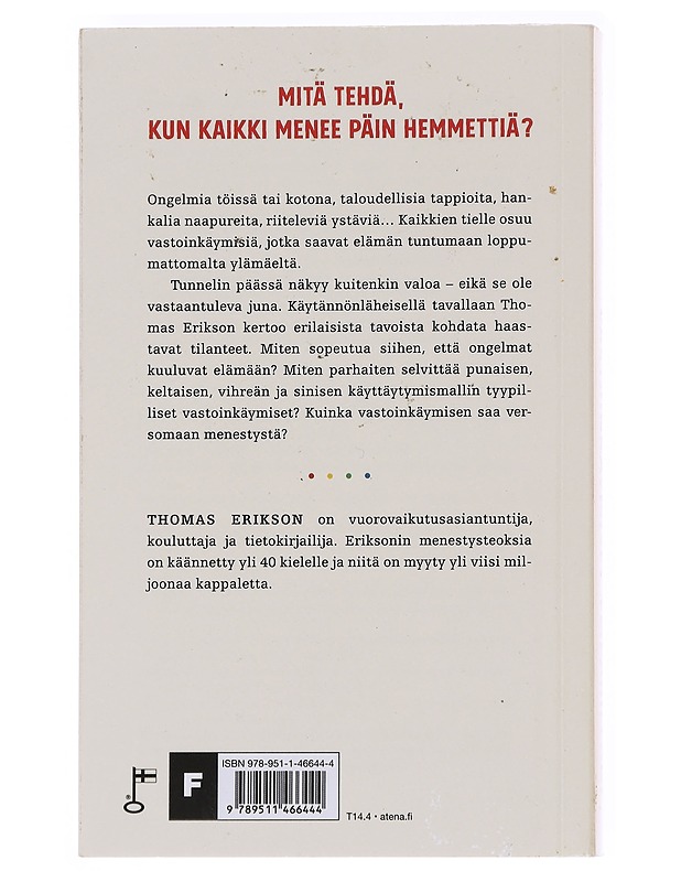 Vastoinkäymiset ympärilläni : kuinka kääntää vaikeudet menestykseksi - Erikson, Thomas - Tietokirjat ja oppaat - 10105582210 - 1