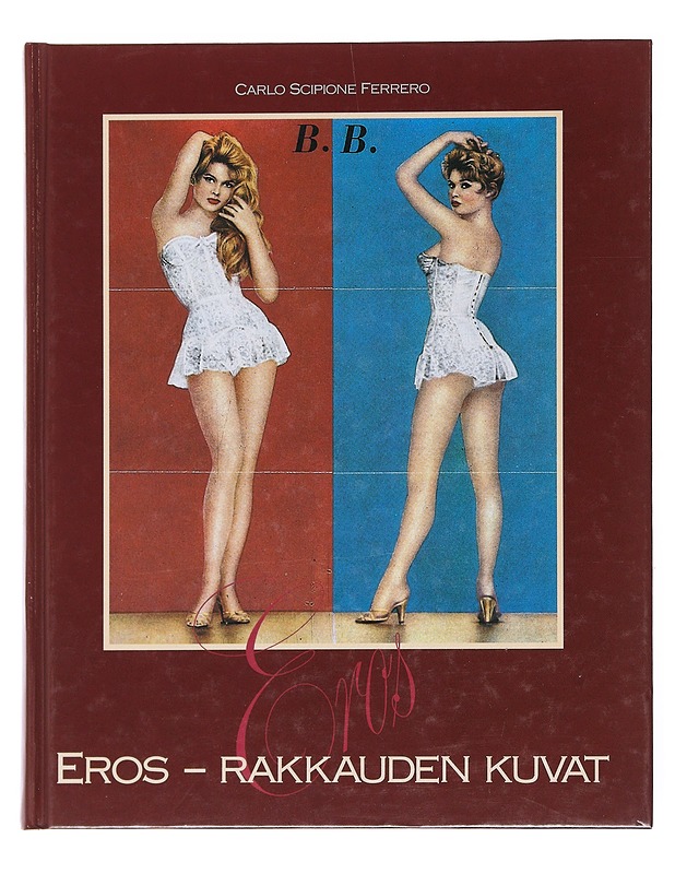 Eros - rakkauden kuvat - Ferrero, Carlo Scipione K18 - Taide- ja kulttuurikirjat - 10105582249 - 0