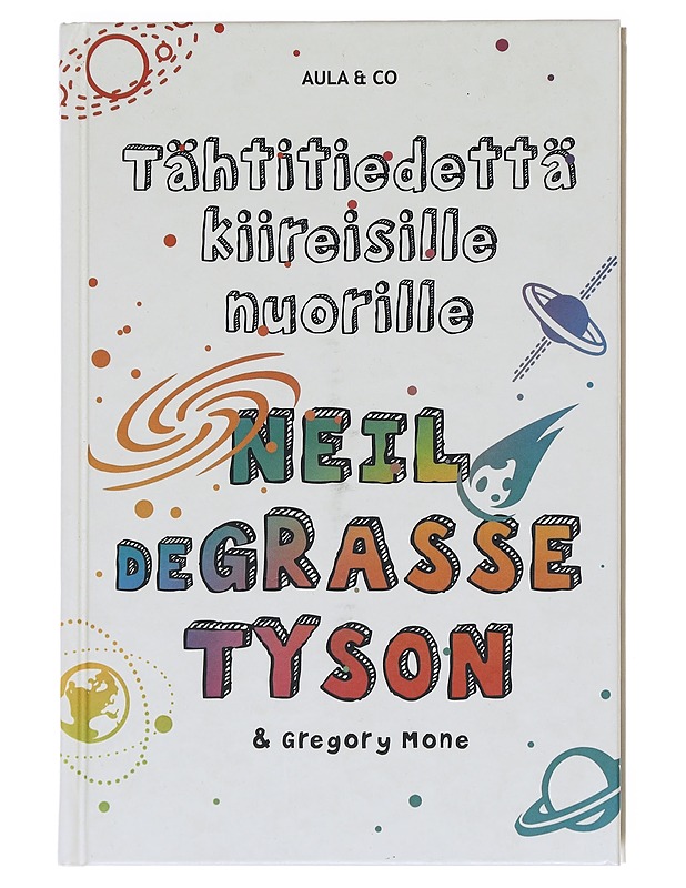 Tähtitiedettä kiireisille nuorille - Tyson, Neil deGrasse - Nuorten kirjat - 10105582241 - 0