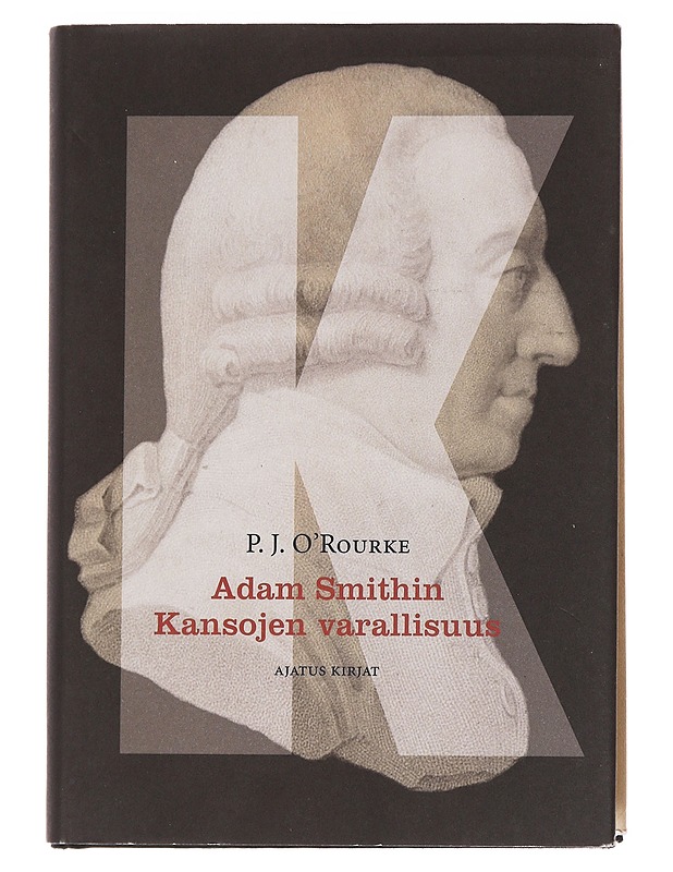 Adam Smithin Kansojen varallisuus - O'Rourke, P. J. - Tietokirjat ja oppaat - 10105582250 - 0