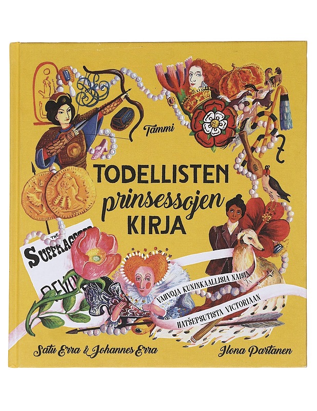 Todellisten prinsessojen kirja / vahvoja kuninkaallisia naisia Hatšepsutista Victoriaan - Erra, Satu - Lastenkirjat - 10105582321 - 0