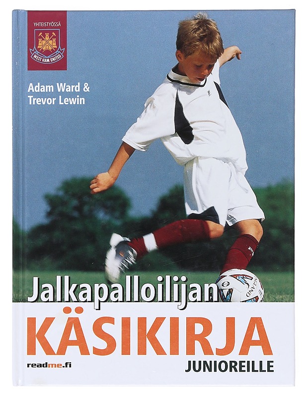 Jalkapalloilijan käsikirja junioreille - Ward, Adam - Tietokirjat ja oppaat - 10105582322 - 0