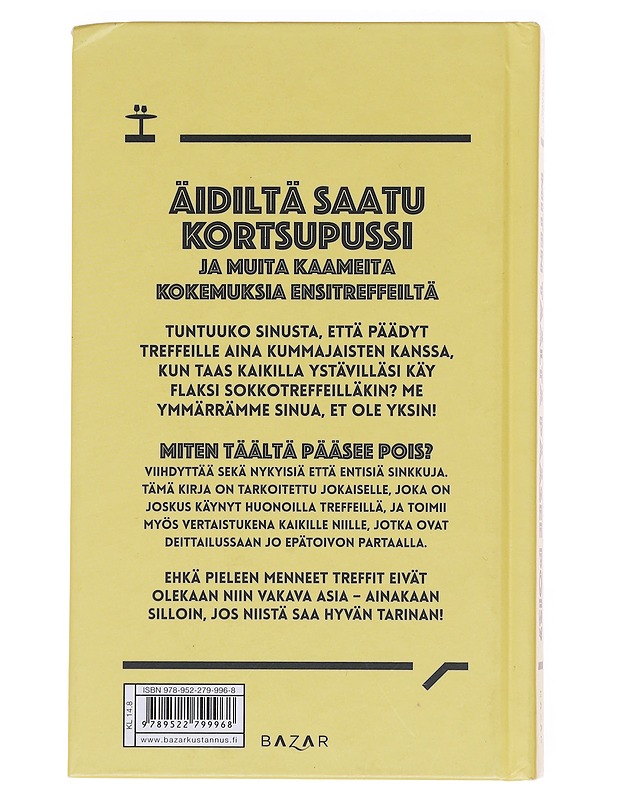 Miten täältä pääsee pois? : hauskimmat ja hirveimmät treffikokemukset - Markkanen, Maiju - Tietokirjat ja oppaat - 10105582341 - 1