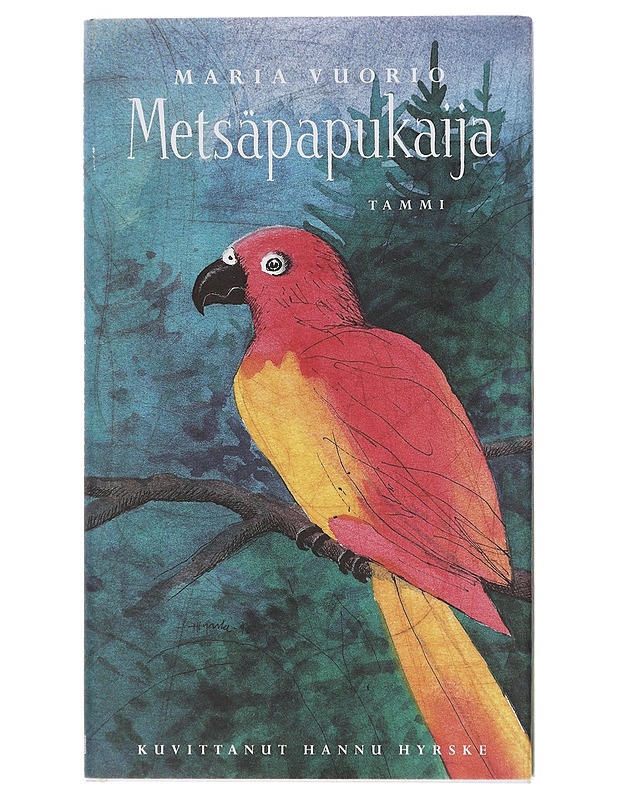Metsäpapukaija / Satukuvia - Vuorio, Maria - Runot ja näytelmät - 10105582442 - 0