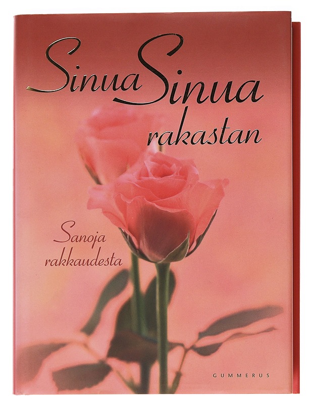 Sinua, Sinua rakastan / sanoja rakkaudesta - Ikonen, Teemu - Tietokirjat ja oppaat - 10105582521 - 0