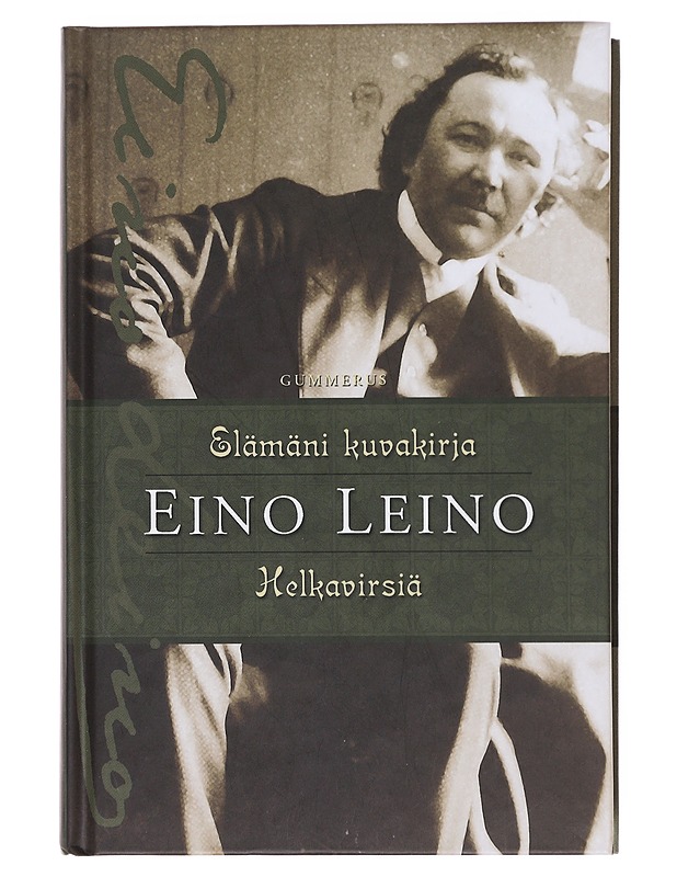 Elämäni kuvakirja / Helkavirsiä - Eino Leino - Elämäkerrat ja muistelmat - 10105582530 - 0