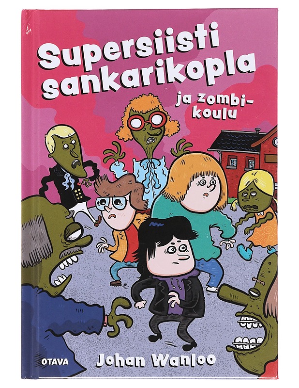Supersiisti sankarikopla ja zombikoulu - Wanloo, Johan - Lastenkirjat - 10105582537 - 0