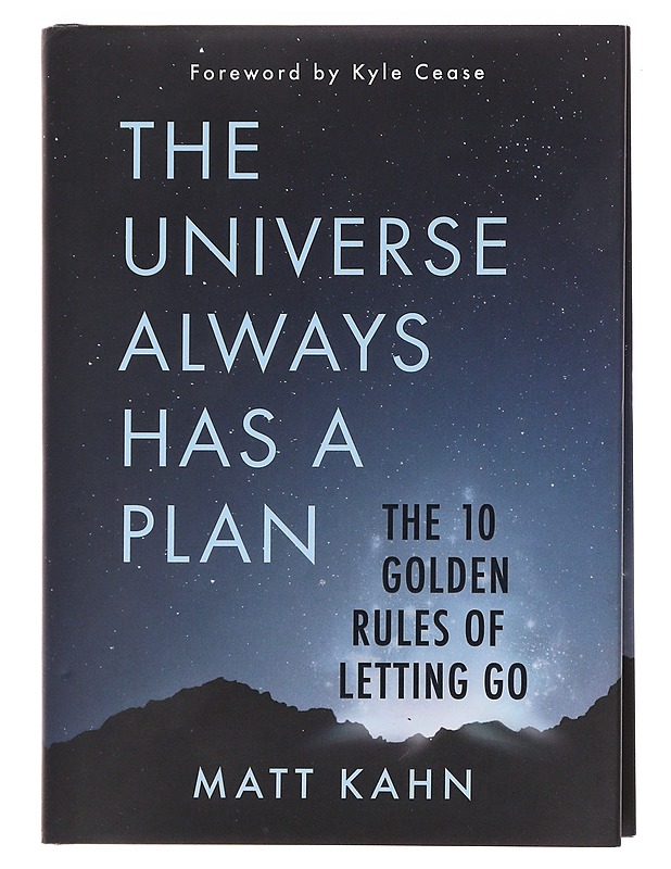 The universe always has a plan / the 10 golden rules of letting go - Matt Kahn - Tietokirjat - 10105582552 - 0