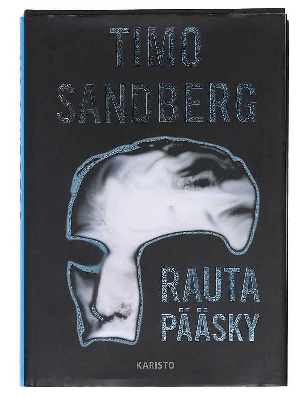 Rautapääsky - Timo Sandberg - Romaanit ja novellit - 10105582553 - 0