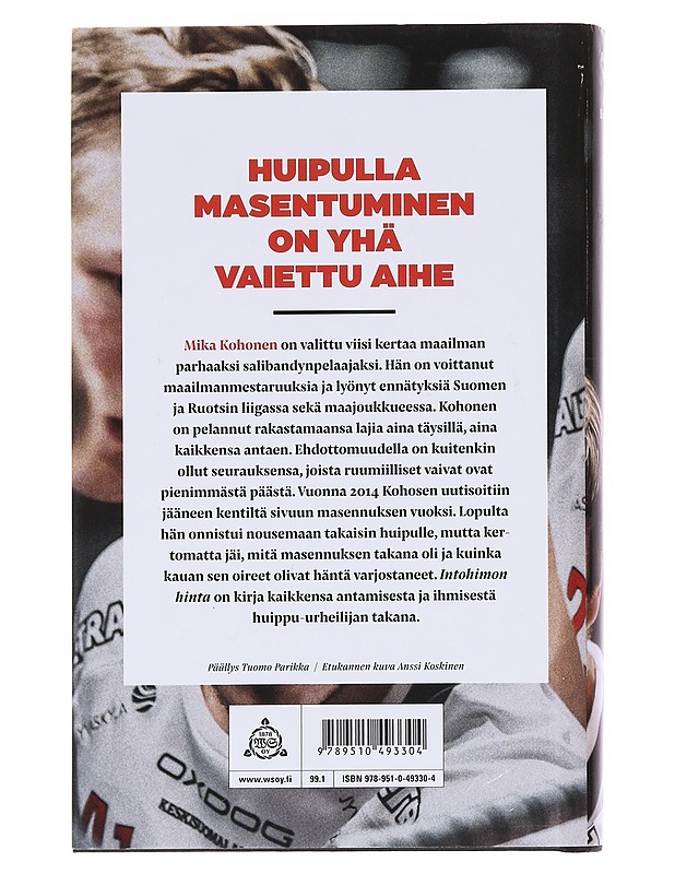 Intohimon hinta : Mika Kohosen tarina - Saari, Oskari - Elämäkerrat ja muistelmat - 10105582569 - 1