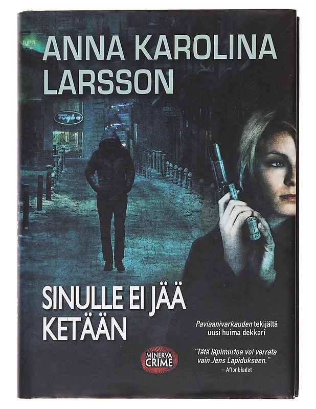 Sinulle ei jää ketään - Larsson, Anna Karolina - Romaanit ja novellit - 10105582584 - 0