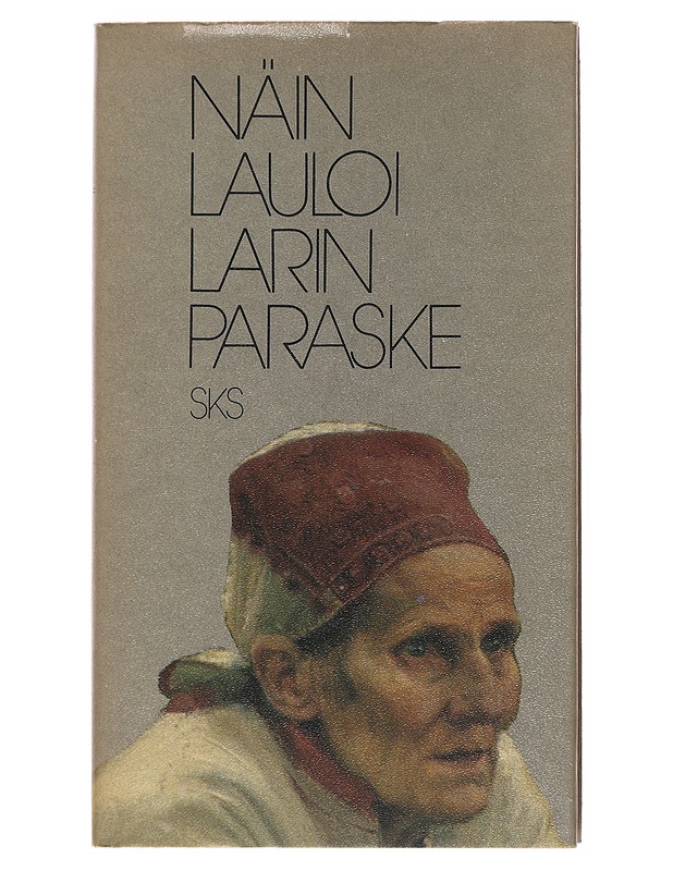 Näin lauloi Larin Paraske - Timonen, Senni - Elämäkerrat ja muistelmat - 10105582623 - 0