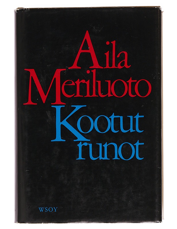 Kootut runot - Aila Meriluoto - Runot ja näytelmät - 10105582664 - 0