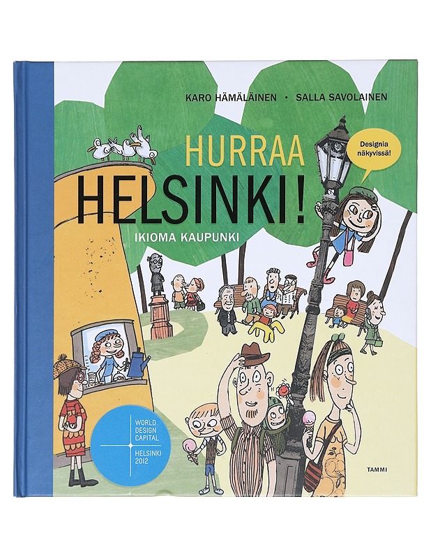 Hurraa Helsinki! / ikioma kaupunki - Hämäläinen, Karo - Lastenkirjat - 10105582663 - 0