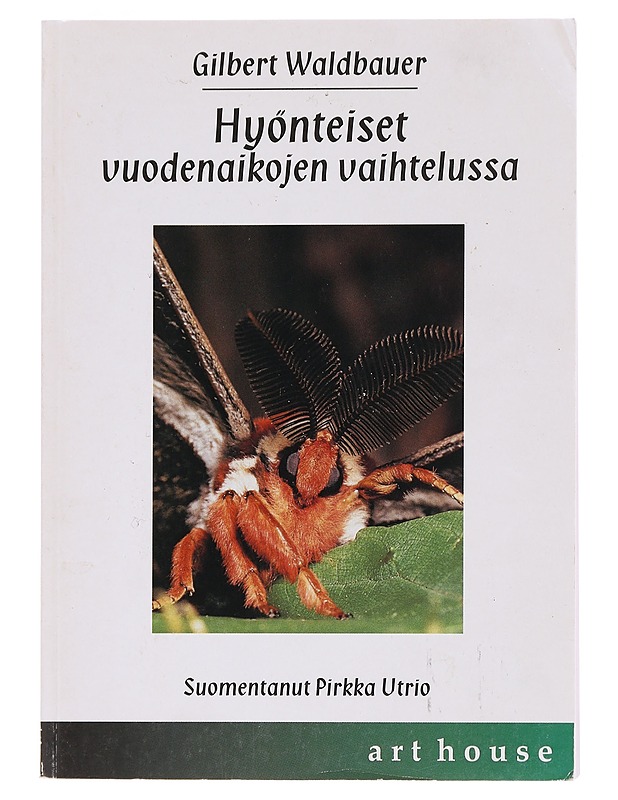 Hyönteiset vuodenaikojen vaihtelussa - Waldbauer, Gilbert - Tietokirjat ja oppaat - 10105582710 - 0