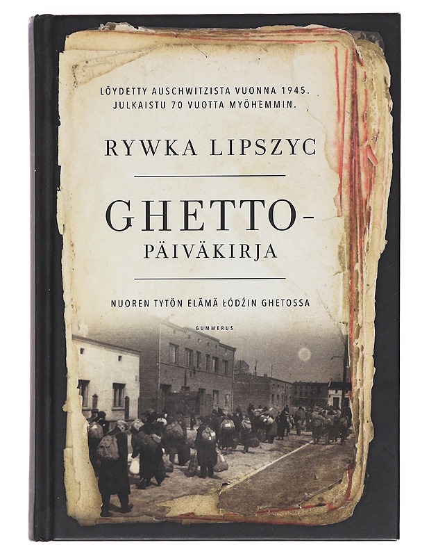 Ghettopäiväkirja / nuoren tytön elämä ?ód?in ghetossa - Lipszyc, Rywka - Elämäkerrat ja muistelmat - 10105582718 - 0