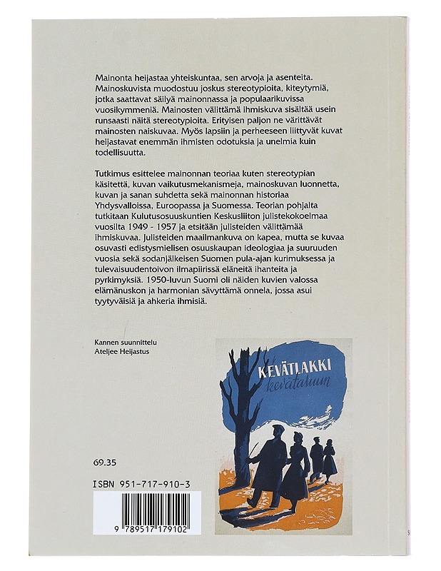 Ihmiskuva 1950-luvun suomalaisissa julisteissa : tiedettä naista syleilevästä miehestä : Kulutusosuuskuntien keskusliiton kokoelmat 1949-1957 - Tietokirjat ja oppaat - 10105582734 - 1