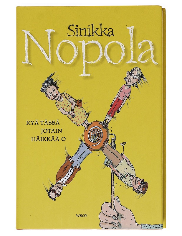 Kyä tässä jotain häikkää o - Sinikka Nopola - Romaanit ja novellit - 10105582728 - 0