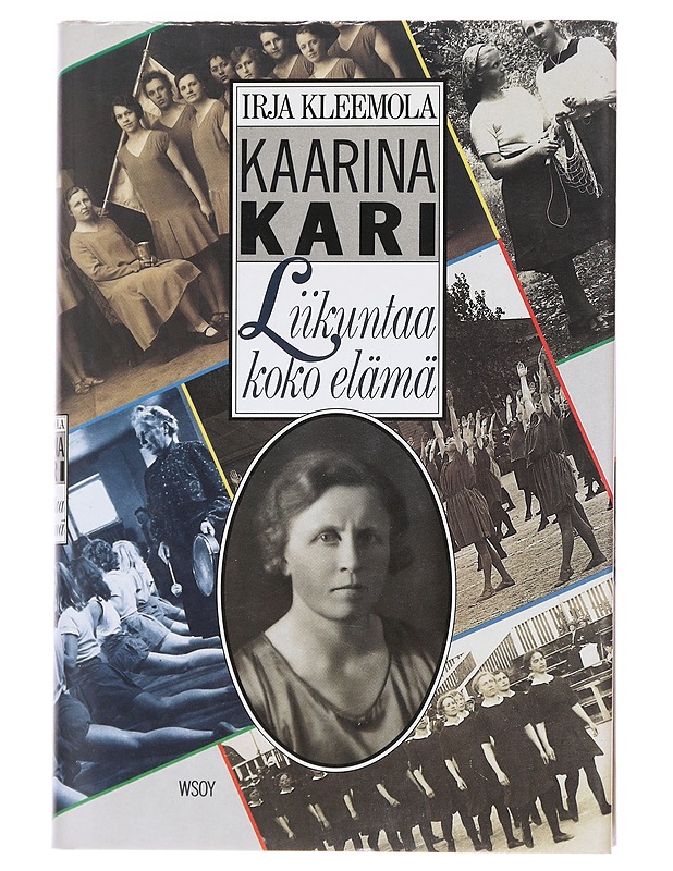 Kaarina Kari : liikuntaa koko elämä - Kleemola, Irja - Elämäkerrat ja muistelmat - 10105582837 - 0