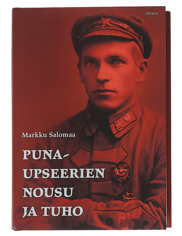 Punaupseerien nousu ja tuho - Markku Salomaa - Elämäkerrat ja muistelmat - 10105582839 - 0
