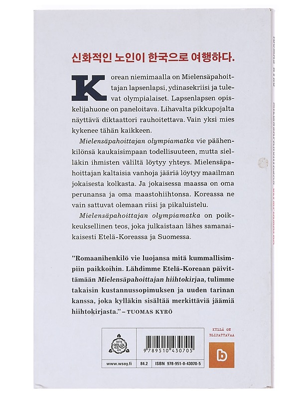 Mielensäpahoittajan olympiamatka / Etelä-Korea 2018 - Tuomas Kyrö - Romaanit ja novellit - 10105582866 - 1