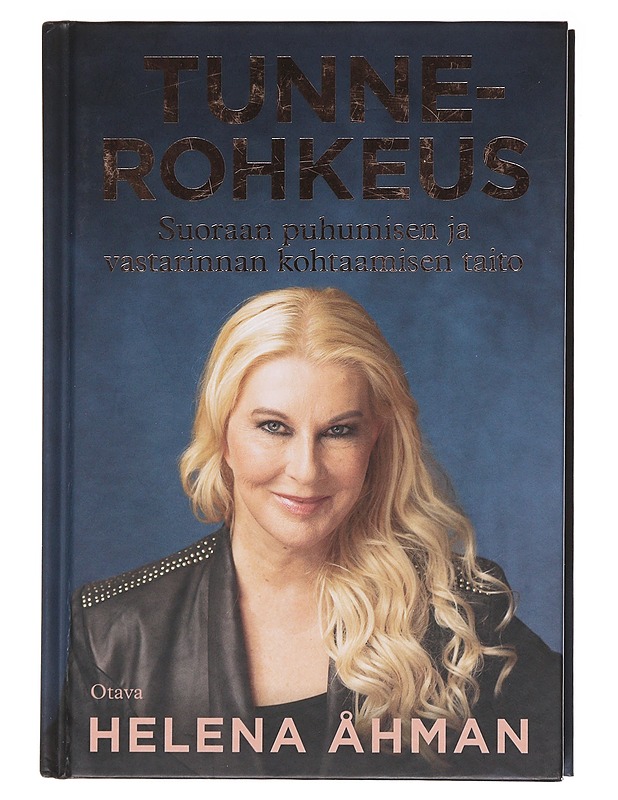 Tunnerohkeus : suoraan puhumisen ja vastarinnan kohtaamisen taito - Helena Åhman - Tietokirjat ja oppaat - 10105582895 - 0