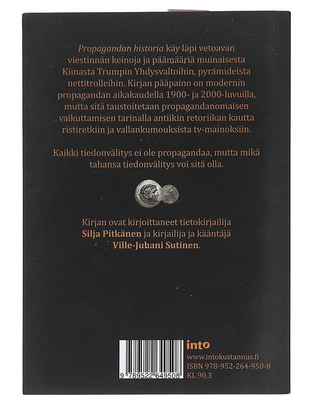 Propagandan historia : kuinka meihin on vaikutettu antiikista infosotaan - Pitkänen, Silja - Historiakirjat - 10105582904 - 1