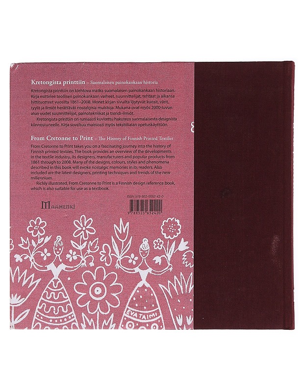 Kretongista printtiin : suomalaisen painokankaan historia = From cretonne to print : the history of Finnish printed textiles - Niinimäki, Kirsi - Historiakirjat - 10105582916 - 1