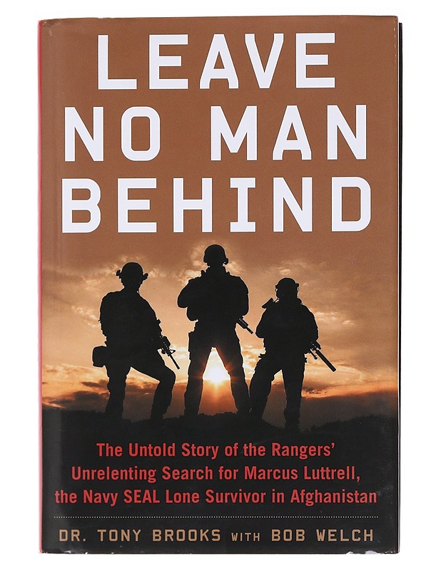 Leave no man behind : the untold story of the Rangers' unrelenting search for Marcus Luttrell, the Navy SEAL lone survivor in Afghanistan - Brooks, Tony - Romaanit ja novellit - 10105582918 - 0