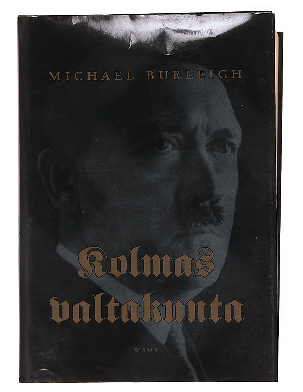 Kolmas valtakunta / uusi historia - Burleigh, Michael - Historiakirjat - 10105582929 - 0