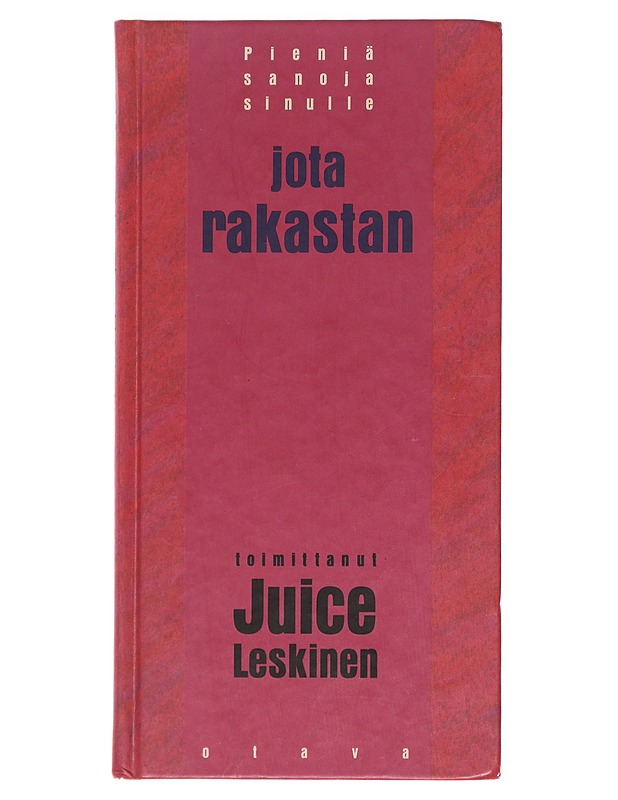 PIENIÄ SANOJA SINULLE JOTA RAKASTAN - LESKINEN, JUICE (TOIM.) - Runot ja näytelmät - 10105582963 - 0