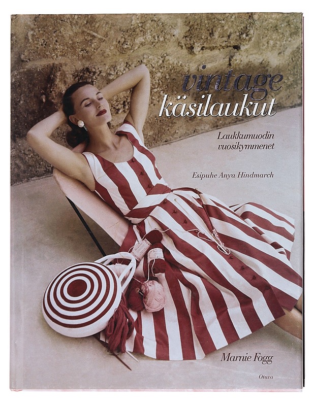 Vintage-käsilaukut : laukkumuodin vuosikymmenet - Fogg, Marnie - Tietokirjat - 10105582969 - 0