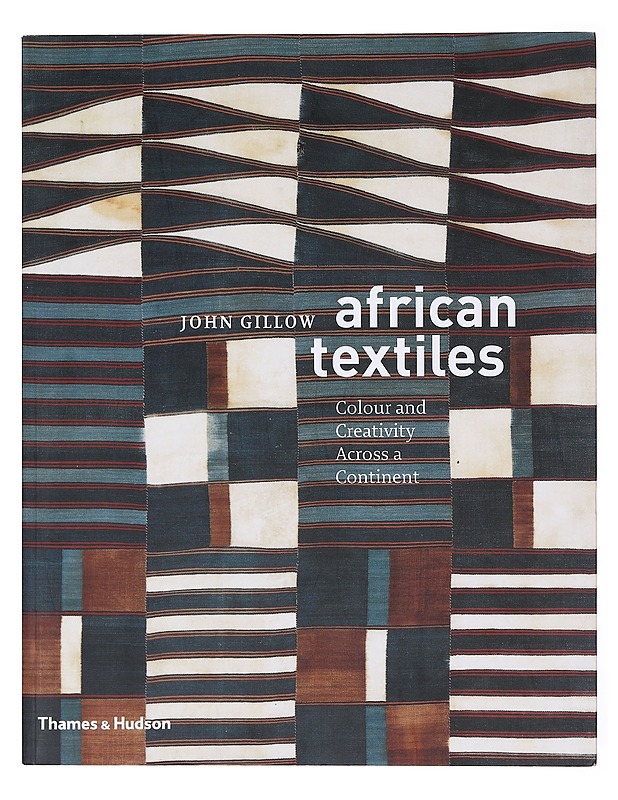 African textiles : colour and creativity across a continent - John Gillow - Tietokirjat ja oppaat - 10105583069 - 0
