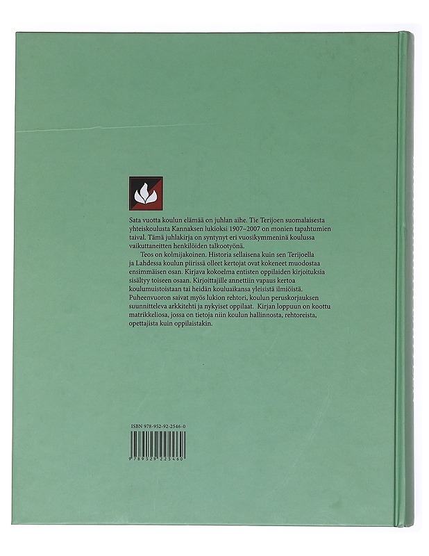Laulumailta Lahteen / Terijoen suomalainen yhteiskoulu - Kannaksen lukio 1907-2007 - Helin, Seija - Historiakirjat - 10105583087 - 1