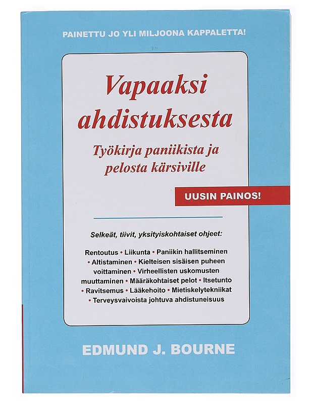 Vapaaksi ahdistuksesta : työkirja paniikista ja peloista kärsiville - Bourne, Edmund J. - Tietokirjat ja oppaat - 10105583093 - 0