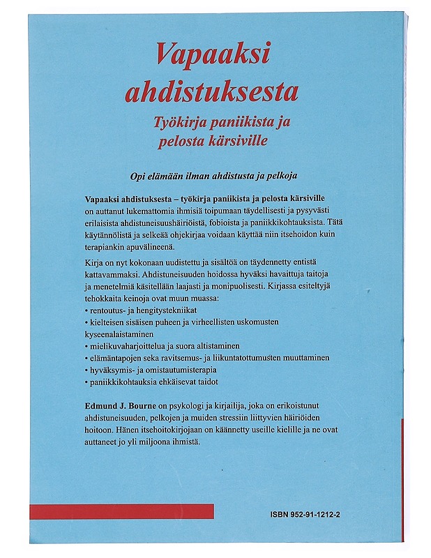 Vapaaksi ahdistuksesta : työkirja paniikista ja peloista kärsiville - Bourne, Edmund J. - Tietokirjat ja oppaat - 10105583093 - 1