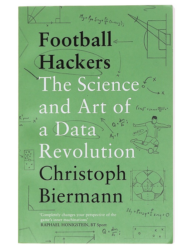 Football hackers : the science and art of a data revolution - Christoph Biermann - Tietokirjat ja oppaat - 10105583134 - 0