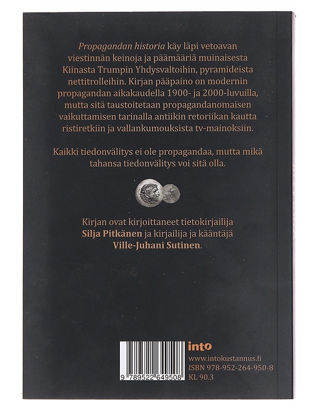 Propagandan historia : kuinka meihin on vaikutettu antiikista infosotaan - Pitkänen, Silja - Historiakirjat - 10105583180 - 1