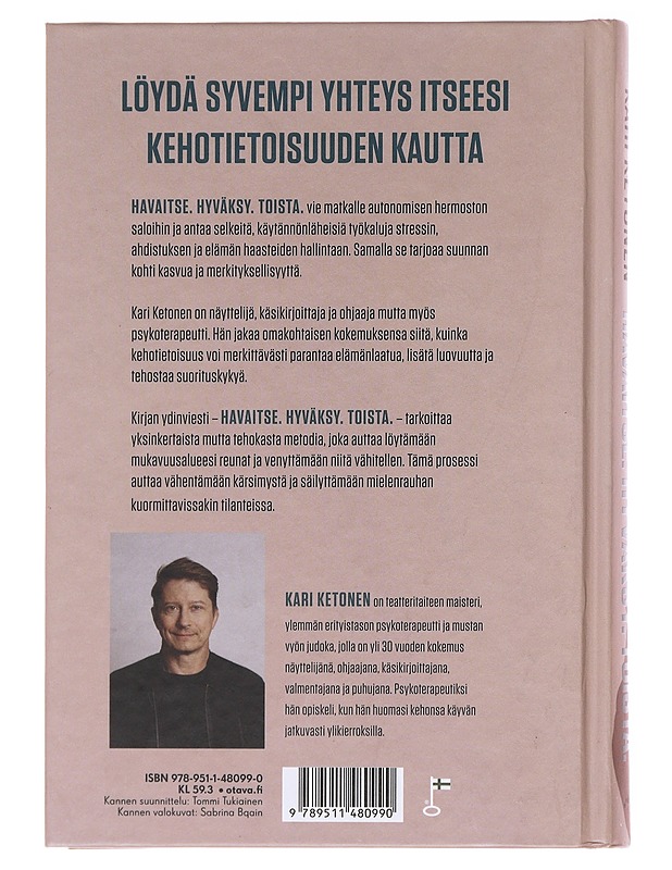 Havaitse. Hyväksy. Toista. : matka mukavuusalueen reunalle ja takaisin - Kari Ketonen - Tietokirjat ja oppaat - 10105583196 - 1