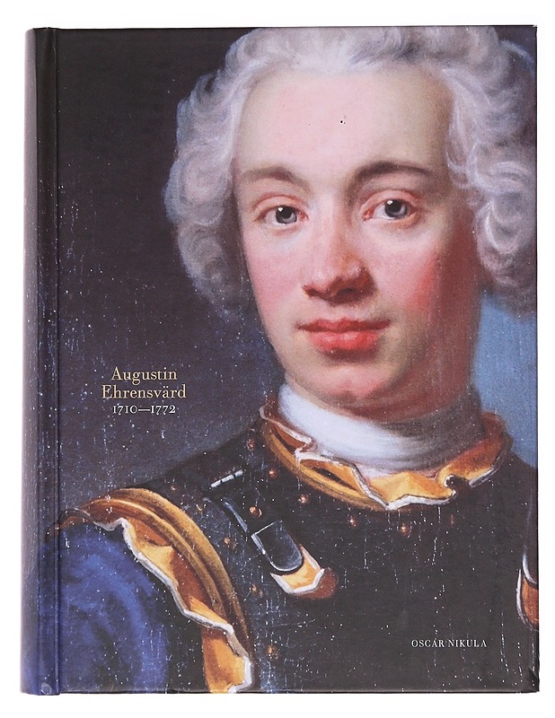 Augustin Ehrensvärd 1710-1772 - Oscar Nikula - Elämäkerrat ja muistelmat - 10105583206 - 0
